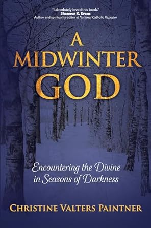 A Midwinter God Encountering the Divine in Seasons of Darkness