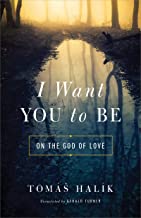 I Want You to Be: On the God of Love