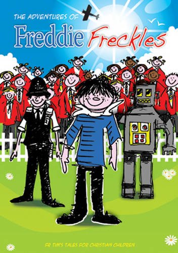 Freddie Freckles Fr Tims Tales For Christian Children