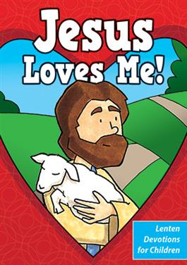 Jesus Loves Me  Lenten Devotions For Children