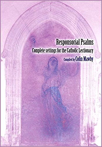 Responsorial Psalms: Complete Settings For The Catholic Lectionary