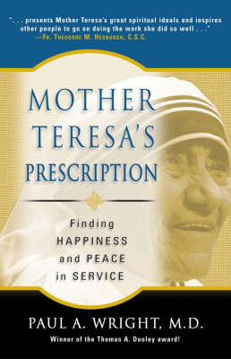 Mother Teresa's Prescription: Finding Happiness and Peace in Service