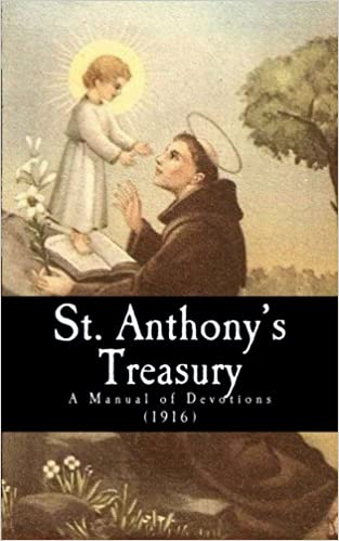 St. Anthony's Treasury: A Manual of Devotions (1916)