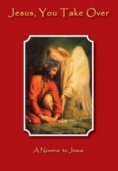 Jesus, You take Over: Novena to Jesus