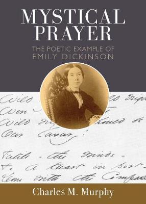 Mystical Prayer: The Poetic Example of Emily Dickenson