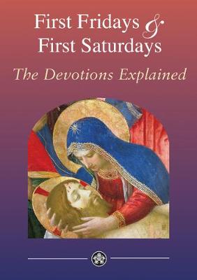 First Fridays & First Saturdays: The Devotions Explained