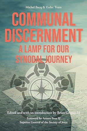 The Practice of Communal Discernnment: A Lamp for Our Synodal Journey