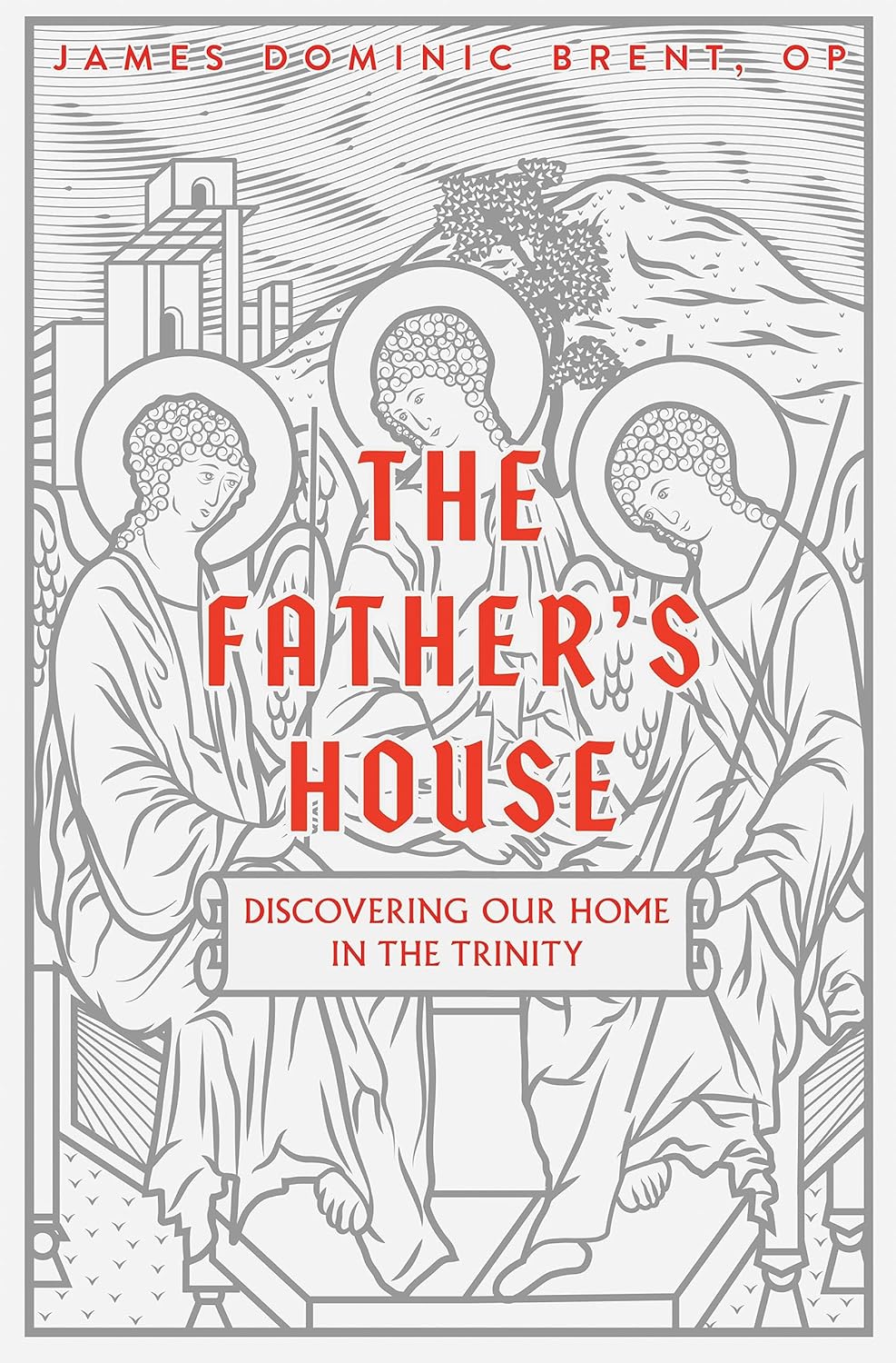 Father's House: Discovering Our Home in the Trinity