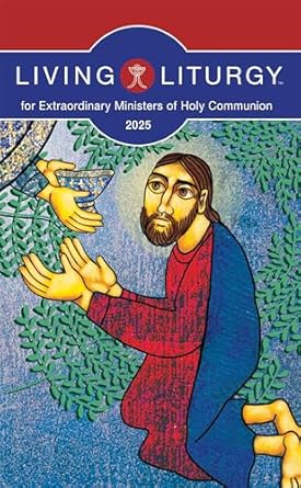 Living Liturgy for Extraordinary Ministers of Holy Communion Year C