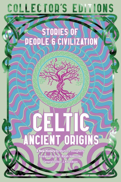 Celtic Ancient Origins: Stories of Peoples and Civilizations