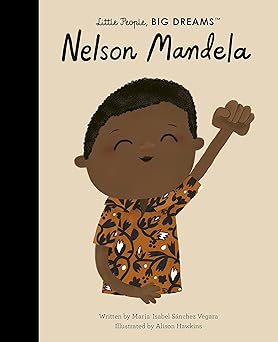 Little People, Big Dreams: Nelson Mandela