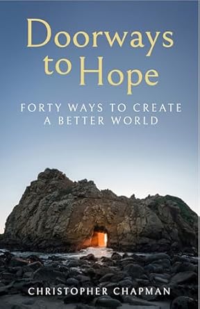 Doorways to Hope Forty Ways to Create a better World