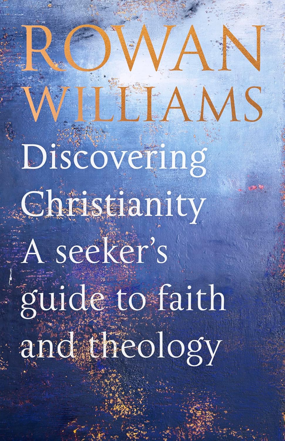 Discovering Christianity A Seeker's Guide to Faith and Theology