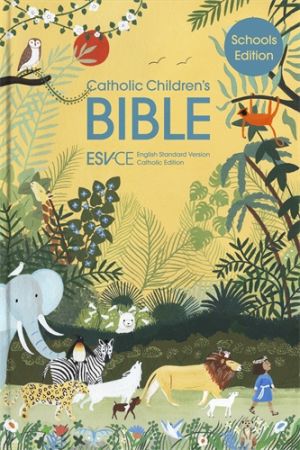 Catholic Children's Bible ESV-CE Anglicized with beautiful colour illustrations (Schools' Edition)