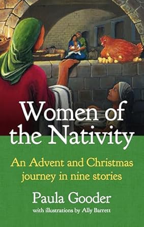 Women of the Nativity: An Advent and Christmas Journey in Nine Stories