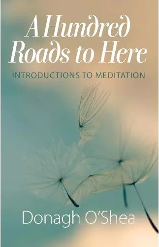 A Hundred Roads to Here: Introductions to Meditation