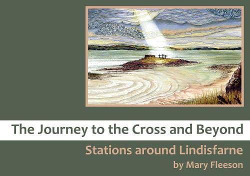 The Journey to the Cross and Beyond: Stations around Lindisfarne