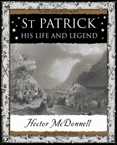 St Patrick: His Life and Legend