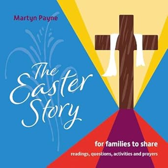 Easter Story, The: for families to share