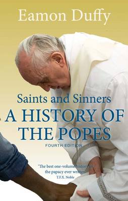 Saints and Sinners: A History of Popes