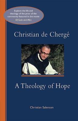 Christian De Cherge: A Theology of Hope