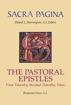 Sacra Pagina: The Pastoral Epistles