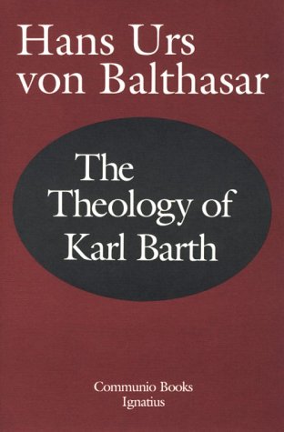 The Theology of Karl Barth (Communio Book)